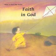 Cover of: Faith in God (What Is God Like?) by Marie-Agnes Gaudrat
