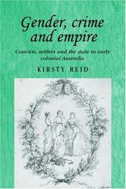 Gender, crime and empire : convicts, settlers and the state in early colonial Australia