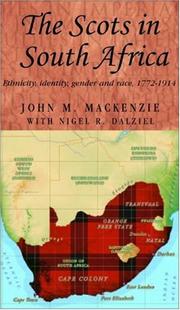 Cover of: The Scots in South Africa: Ethnicity, Identity, Gender and Race, 1772-1914 (Studies in Imperialism)