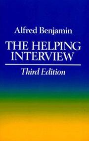 Cover of: The helping interview by Alfred Benjamin