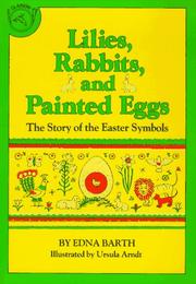 Cover of: Lilies, Rabbits and Painted Eggs by Edna Barth