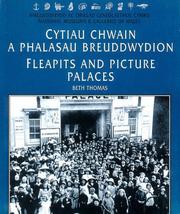 Cytiau chwain a phalasau breuddwydion = Fleapits and picture palaces