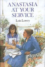 Cover of: Anastasia at your service by Lois Lowry