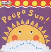 Peepo sun! : a touch and feel fun book