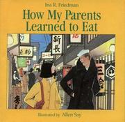 Cover of: How my parents learned to eat by Ina R. Friedman