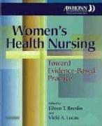 Women's health nursing : toward evidence-based practice