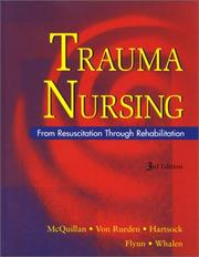 Trauma nursing by Karen A. McQuillan, Kathyrn Truter Von Rueden, Robbi Lynn Hartsock, Mary Beth Flynn, Eileen Whalen