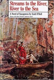 Cover of: Streams to the river, river to the sea by Scott O'Dell
