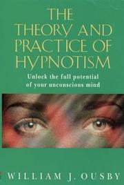 Cover of: The theory and practice of hypnotism