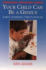 Your child can be a genius : early learning through play