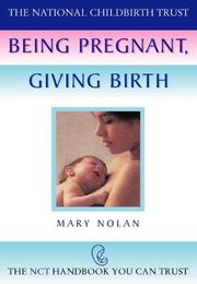 Cover of: Being Pregnant, Giving Birth (National Childbirth Trust Guides)