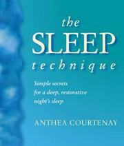 The sleep technique : simple secrets for a deep, restorative night's sleep