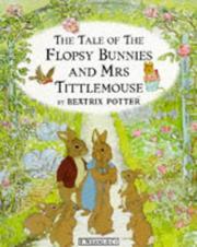 The tale of the Flopsy Bunnies and Mrs.Tittlemouse : from the authorized animated series based on the original tales