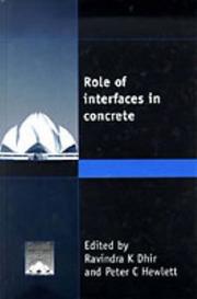 Role of interfaces in concrete : proceedings of the International Seminar held at the University of Dundee, Scotland, UK on 7th September 1999