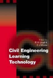 Civil engineering learning technology : proceedings of the 3rd AECEF International Symposium Civil Engineering Learning Technology in Cardiff (CELTic), 8-10 September 1999, Cardiff, Wales, UK