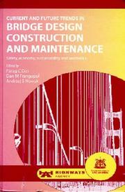 Current and future trends in bridge design, construction and maintenance : safety, economy, sustainability and aesthetics : proceedings of the international conference organized by the Institution of 