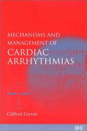 Mechanisms and Management of Cardiac Arrhythmias by Clifford Garratt