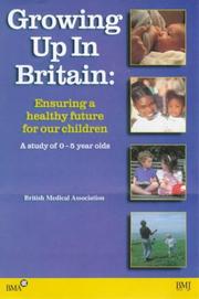 Growing up in Britain : ensuring a healthy future for our children : a study of 0-5 year olds