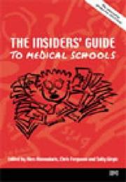 The insiders' guide to medical schools, 2003/2004 : the alternative prospectus compiled by the BMA Medical Students Committee