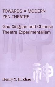 Towards a modern Zen theatre : Gao Xingjian and Chinese theatre experimentalism