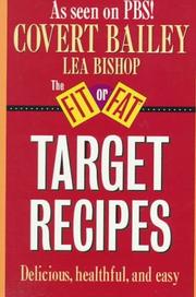 Cover of: Fit or Fat Target Recipes by Covert Bailey