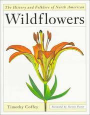 Cover of: The history and folklore of North American wildflowers by Timothy Coffey