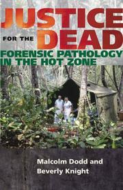 Justice for the dead : forensic pathology in the hot zone