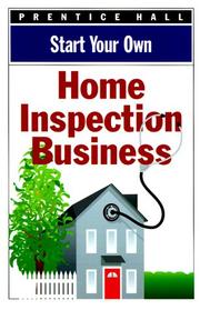 Start Your Own Home Inspection Business by Prentice-Hall, inc.
