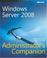 Cover of: Windows Server 2008 Administrator's Companion (Administrators Companion) (PRO-Administrators Companion) (PRO-Administrators Companion)