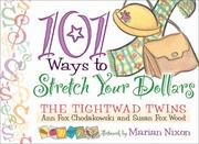 Cover of: 101 Ways to Stretch Your Dollars