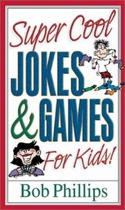 Cover of: Super Cool Jokes and Games for Kids by Bob Phillips