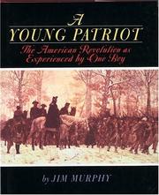 Cover of: A young patriot: the American Revolution as experienced by one boy