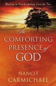 Cover of: The Comforting Presence of God by Nancie Carmichael