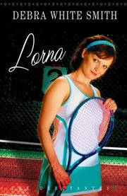 Cover of: Lorna (The Debutantes) by Debra White Smith