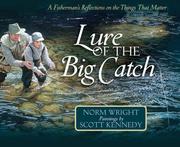 Cover of: Lure of the Big Catch: A Fisherman's Reflections on the Things That Matter