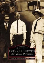 Cover of: Glenn H. Curtiss: Aviation Pioneer