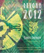 Cover of: Beyond 2012: A Shaman's Call to Personal Change and the Transformation of Global Consciousness