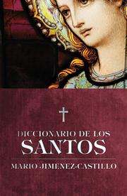 Diccionario de los Santos by Mario Jimenez Castillo, Mario Jiménez-Castillo