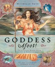 Cover of: Goddess Afoot!: Practicing Magic with Celtic & Norse Goddesses
