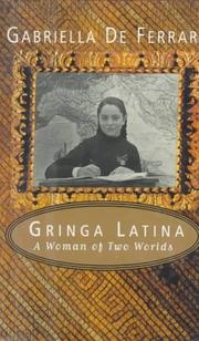 Cover of: Gringa Latina: a woman of two worlds