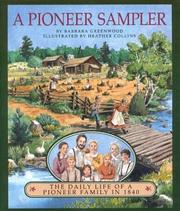 Cover of: A pioneer sampler: the daily life of a pioneer family in 1840
