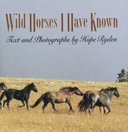 Wild horses I have known by Hope Ryden