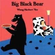 Cover of: Big Black Bear by Wong Herbert Yee