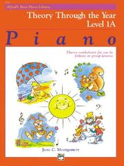 Cover of: Alfred's Basic Piano Course: Theory Through the Year Book 1a (Alfred's Basic Piano Library)