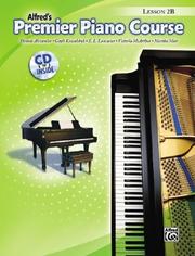 Cover of: Premier Piano Course, Lesson Book by Dennis Alexander, Gayle Kowalchyk, E. Lancaster, Victoria McArthur, Martha Mier