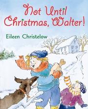 Cover of: Not until Christmas, Walter!