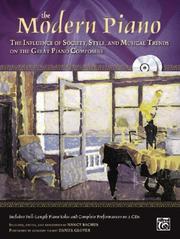 Cover of: The Modern Piano: The Influence of Socity, Style, and Musical Trends on the Great Piano Composers (Alfred Masterwork Edition: The Piano) |