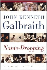 Name-dropping by John Kenneth Galbraith