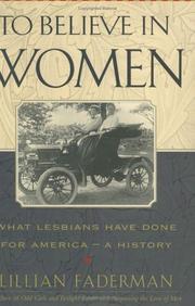 Cover of: To Believe in Women: What Lesbians Have Done for America-A History