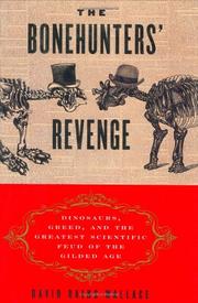 Cover of: The bonehunters' revenge: dinosaurs, greed, and the greatest scientific feud of the gilded age